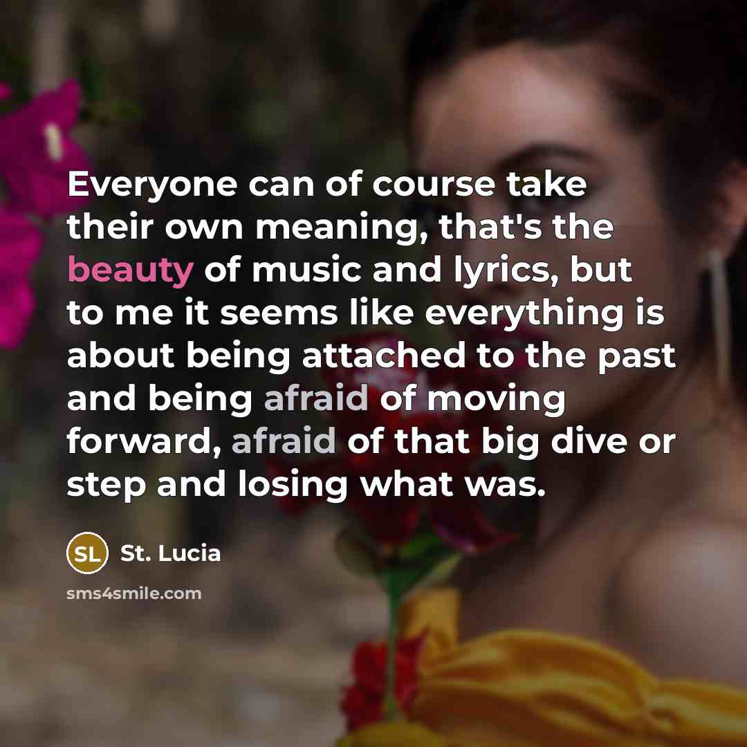 “Everyone can of course take their own meaning, that's the…” quote by St. Lucia