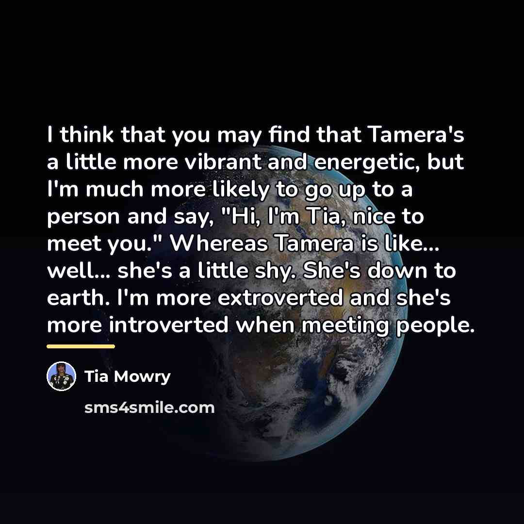 “I think that you may find that Tamera's a little…” quote by Tia Mowry