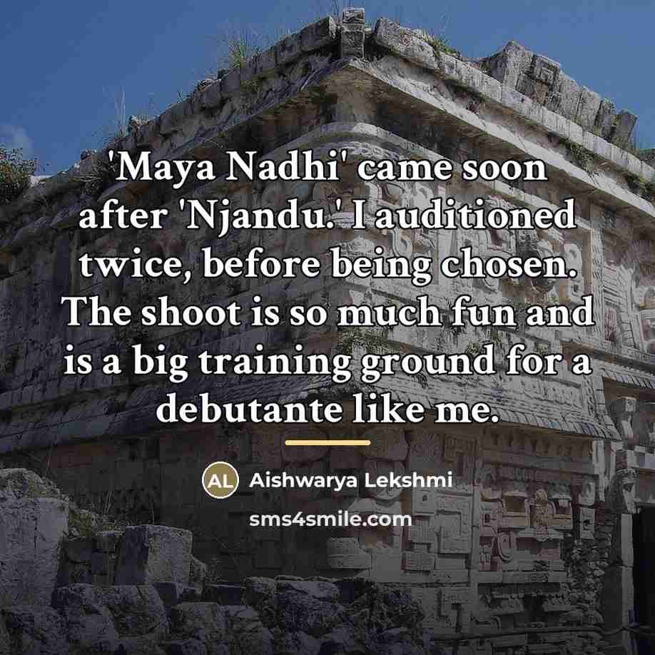 “'Maya Nadhi' came soon after 'Njandu.' I auditioned twice, before…” quote by Aishwarya Lekshmi