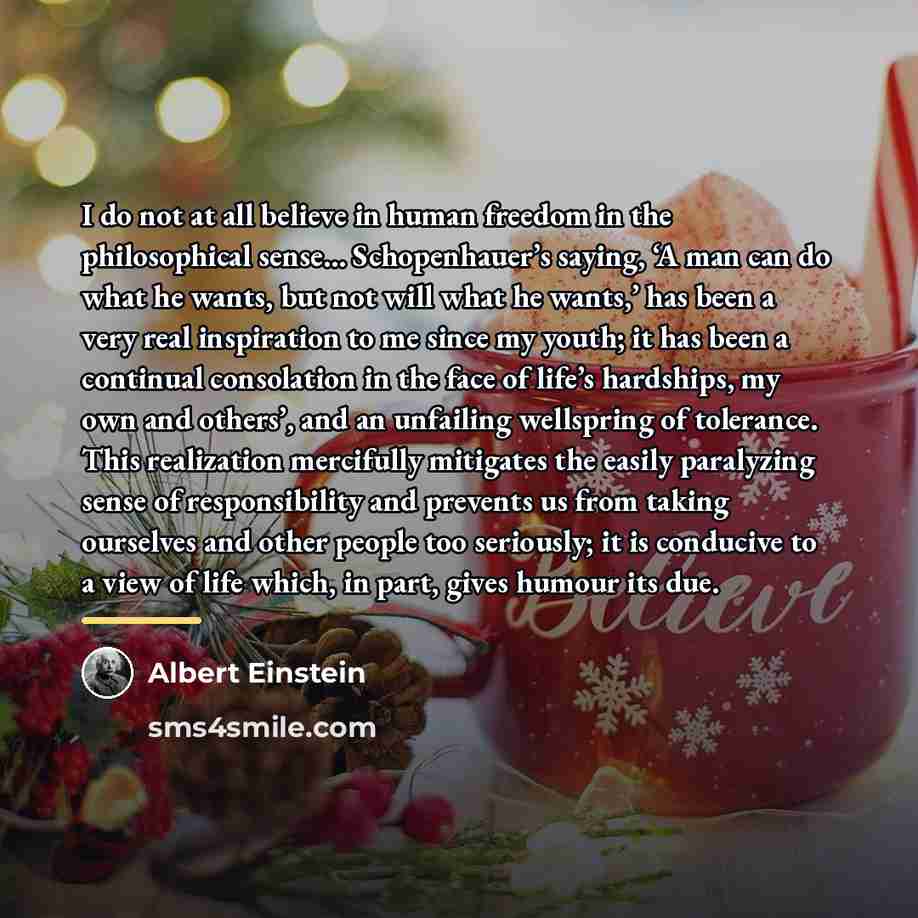 “I do not at all believe in human freedom in…” quote by Albert Einstein