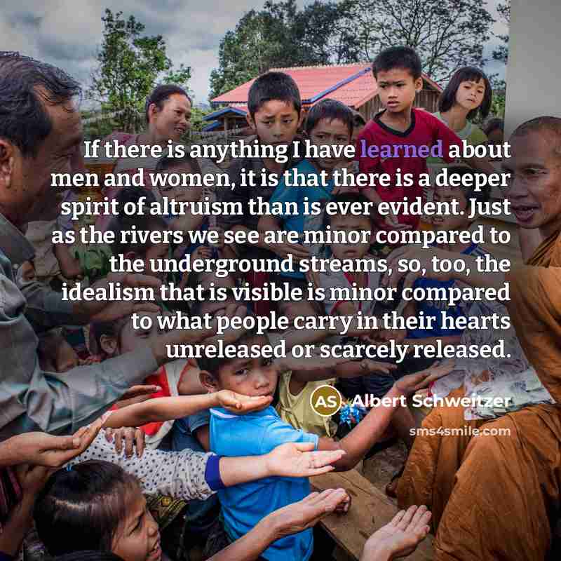 “If there is anything I have learned about men and…” quote by Albert Schweitzer