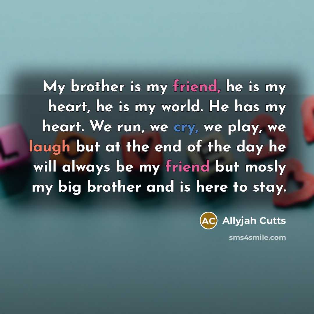 “My brother is my friend, he is my heart, he…” quote by Allyjah Cutts