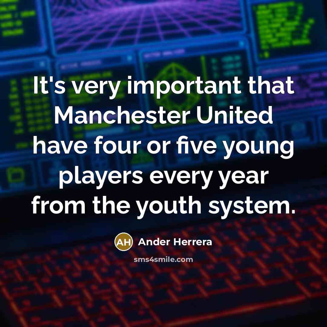 “It's very important that Manchester United have four or five…” quote by Ander Herrera