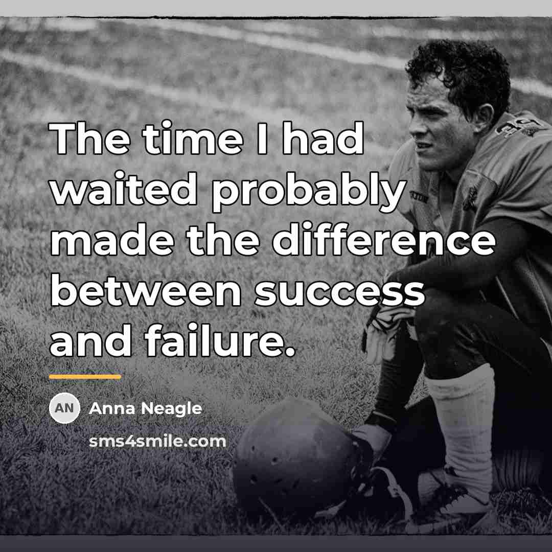 “The time I had waited probably made the difference between…” quote by Anna Neagle