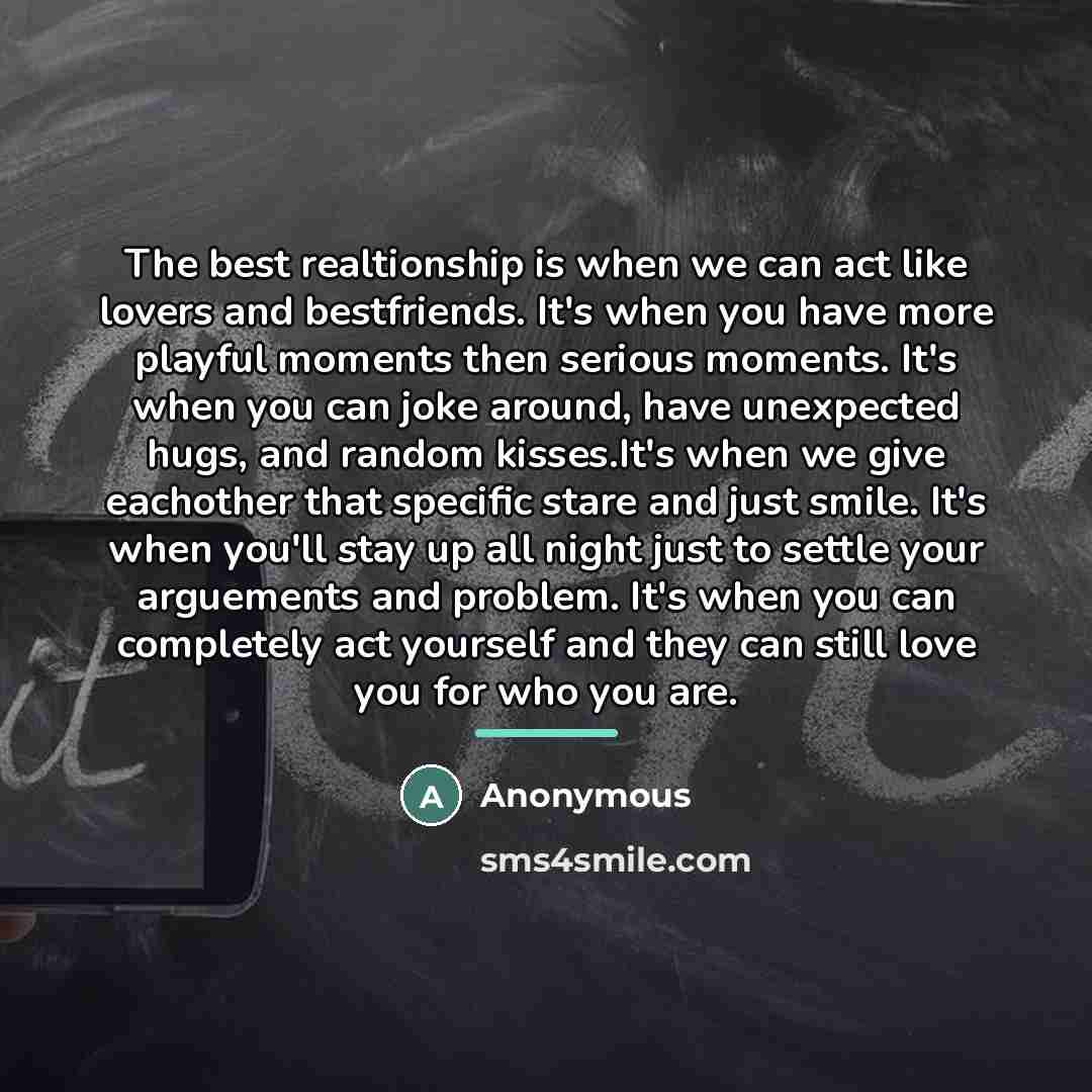 “The best realtionship is when we can act like lovers…” quote by Anonymous