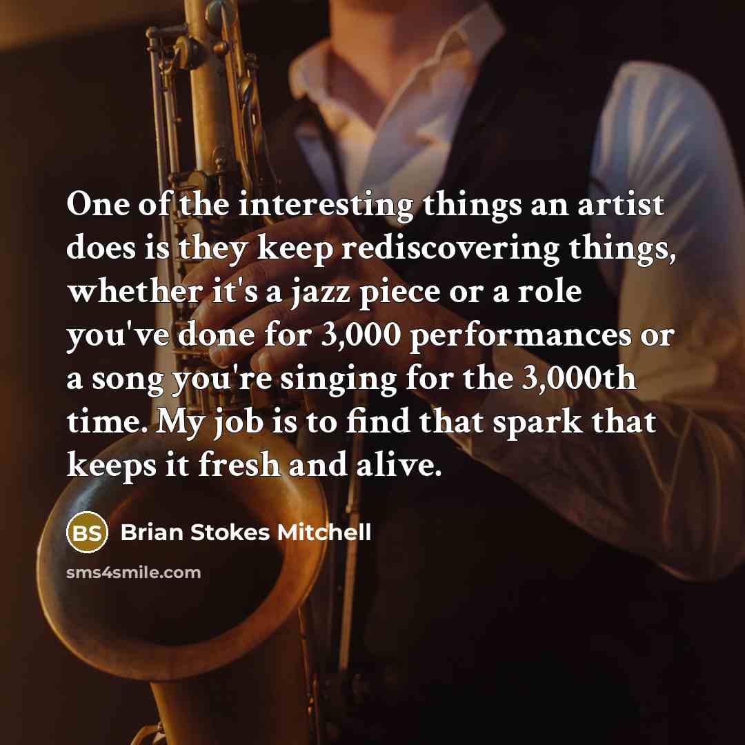“One of the interesting things an artist does is they…” quote by Brian Stokes Mitchell