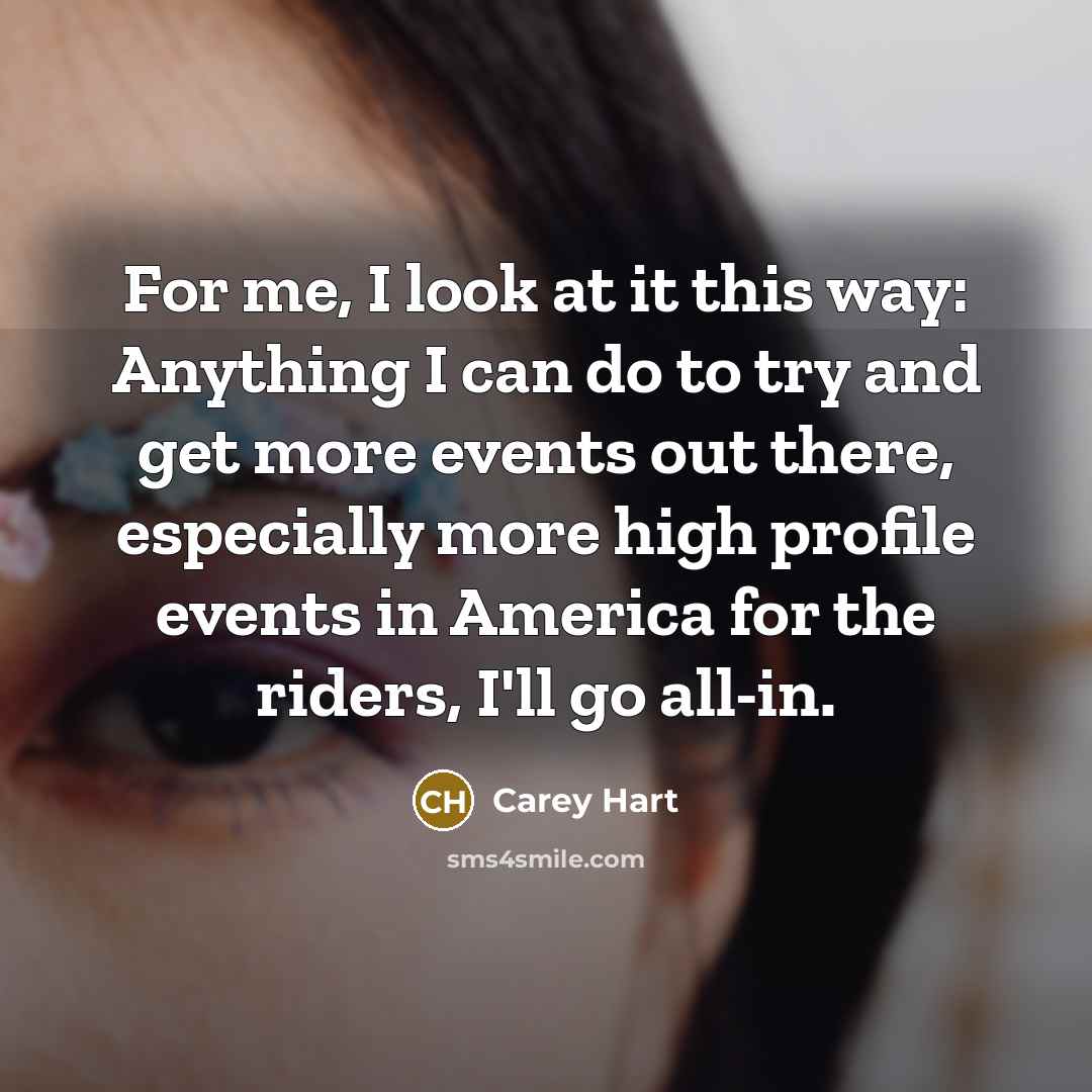 “For me, I look at it this way: Anything I…” quote by Carey Hart