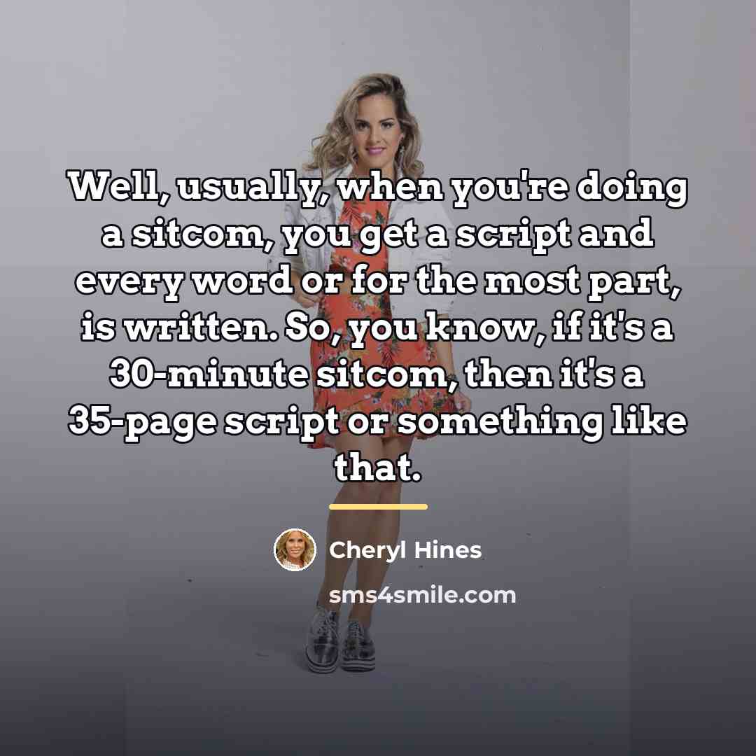 “Well, usually, when you're doing a sitcom, you get a…” quote by Cheryl Hines