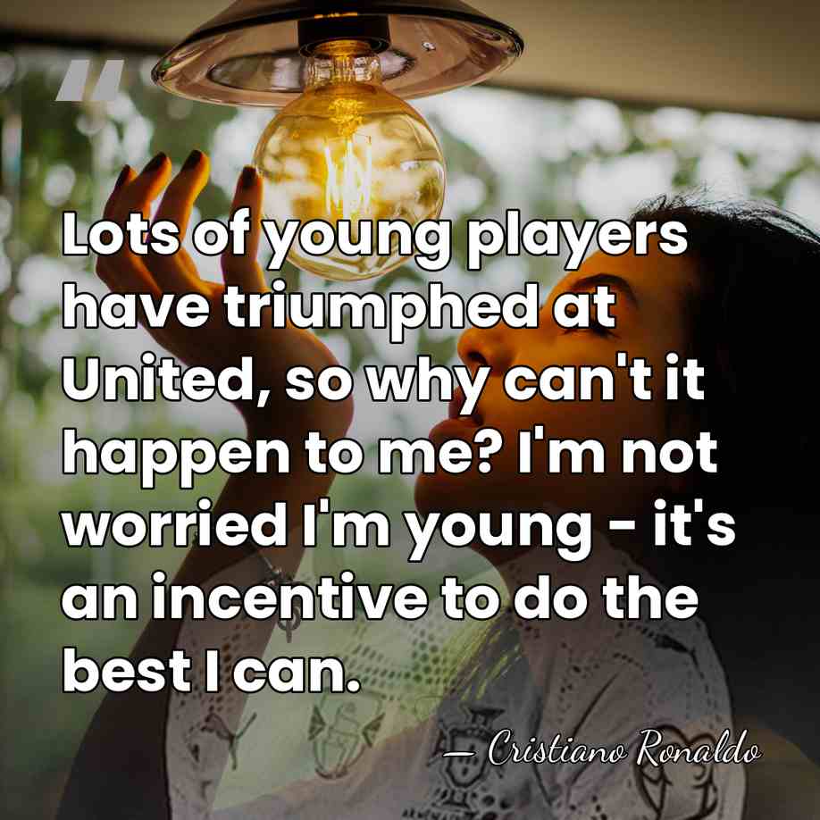 Lots of young players have triumphed at United, so why can't it&hellip; - Cristiano Ronaldo