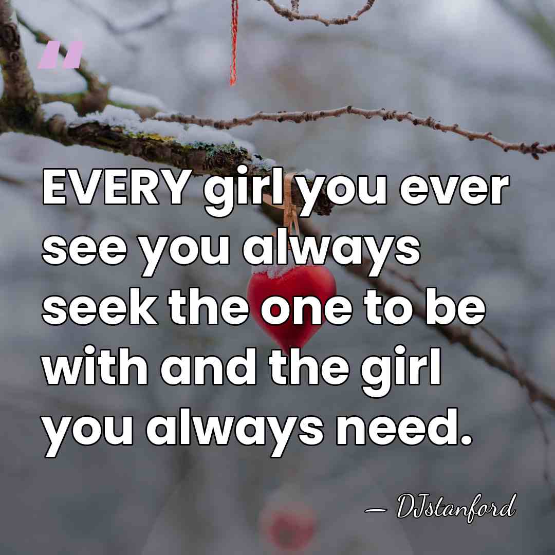 EVERY girl you ever see you always seek the one to be&hellip; - DJstanford