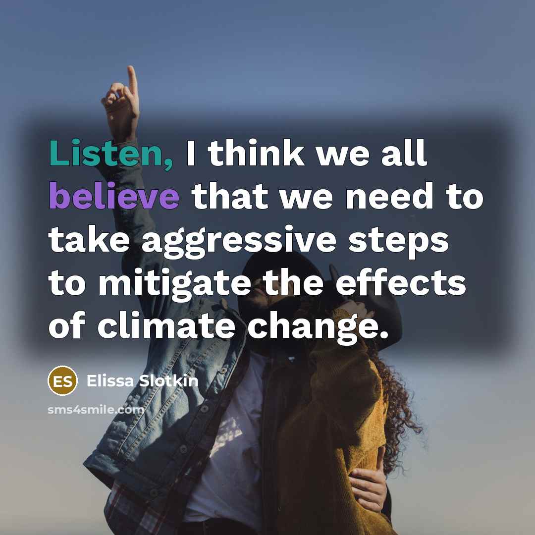 “Listen, I think we all believe that we need to…” quote by Elissa Slotkin