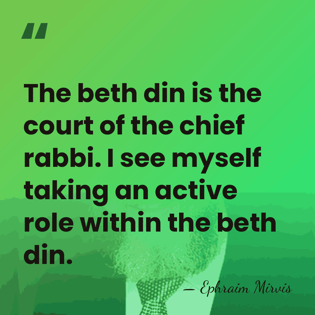 The beth din is the court of the chief rabbi. I see&hellip; - Ephraim Mirvis