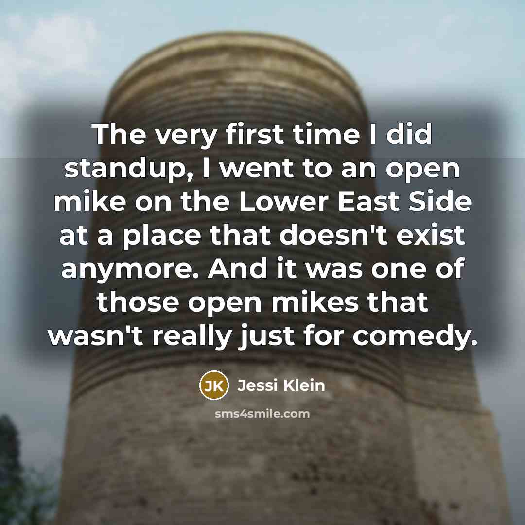 “The very first time I did standup, I went to…” quote by Jessi Klein