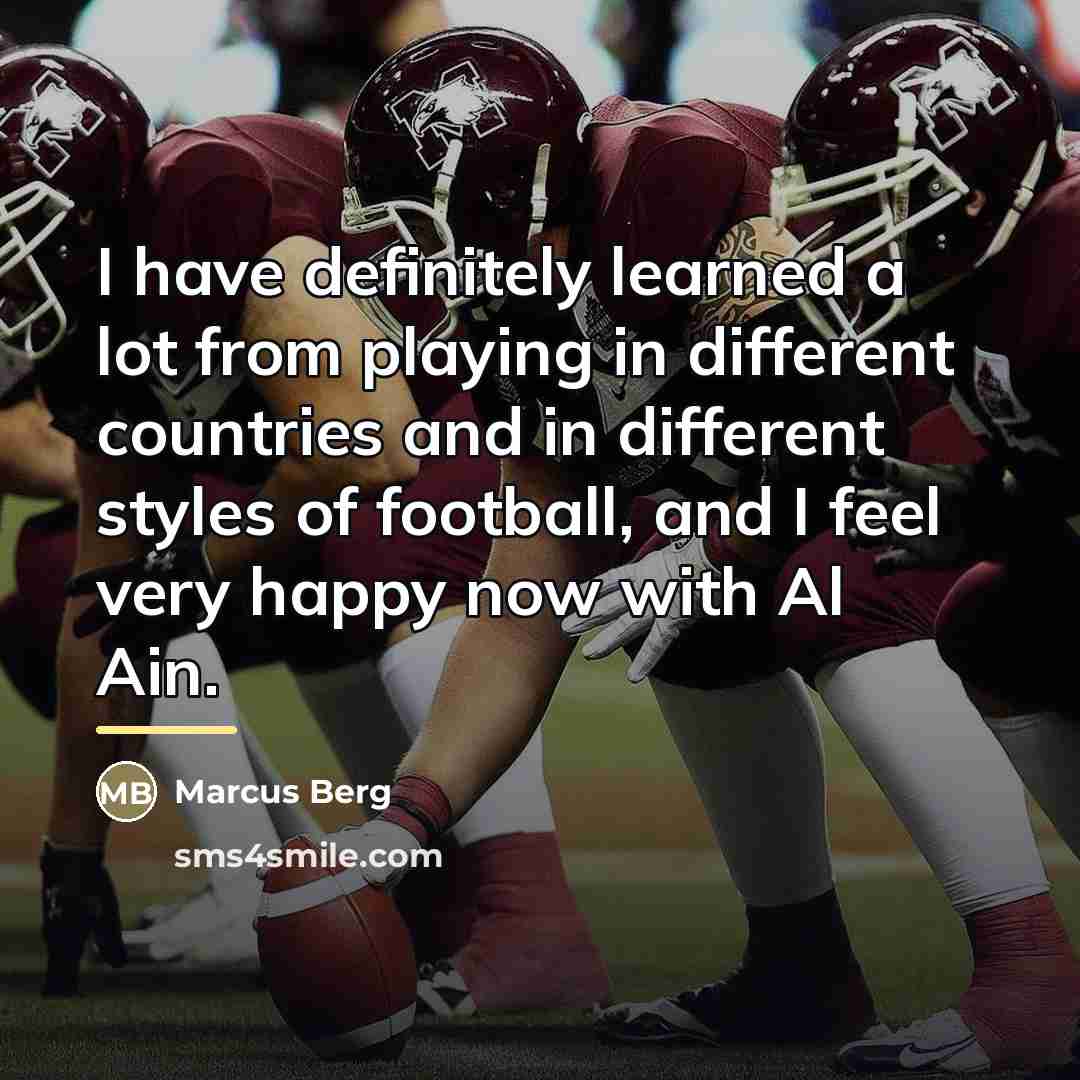 “I have definitely learned a lot from playing in different…” quote by Marcus Berg