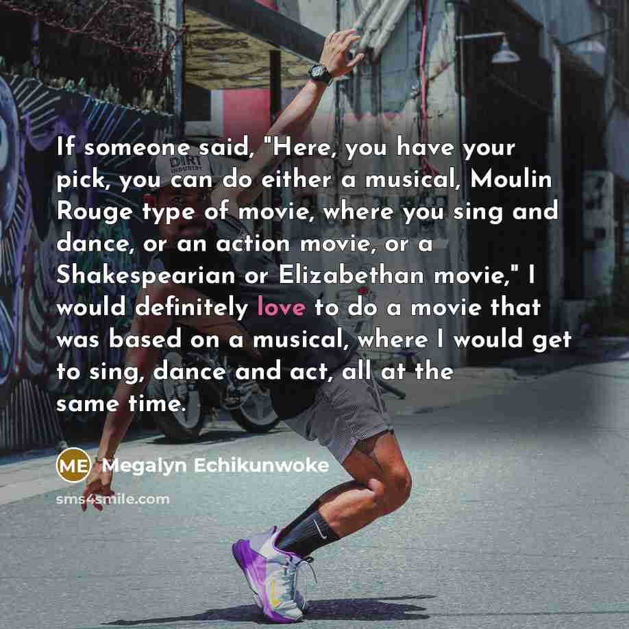 “If someone said, "Here, you have your pick, you can…” quote by Megalyn Echikunwoke