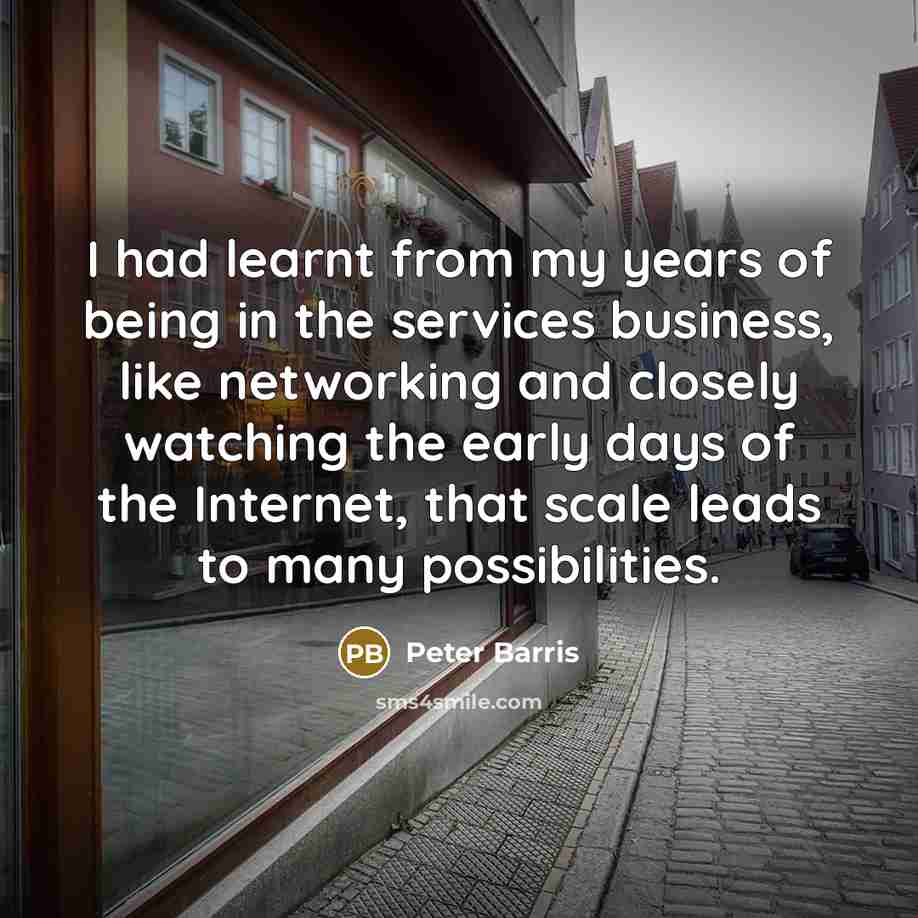 “I had learnt from my years of being in the…” quote by Peter Barris