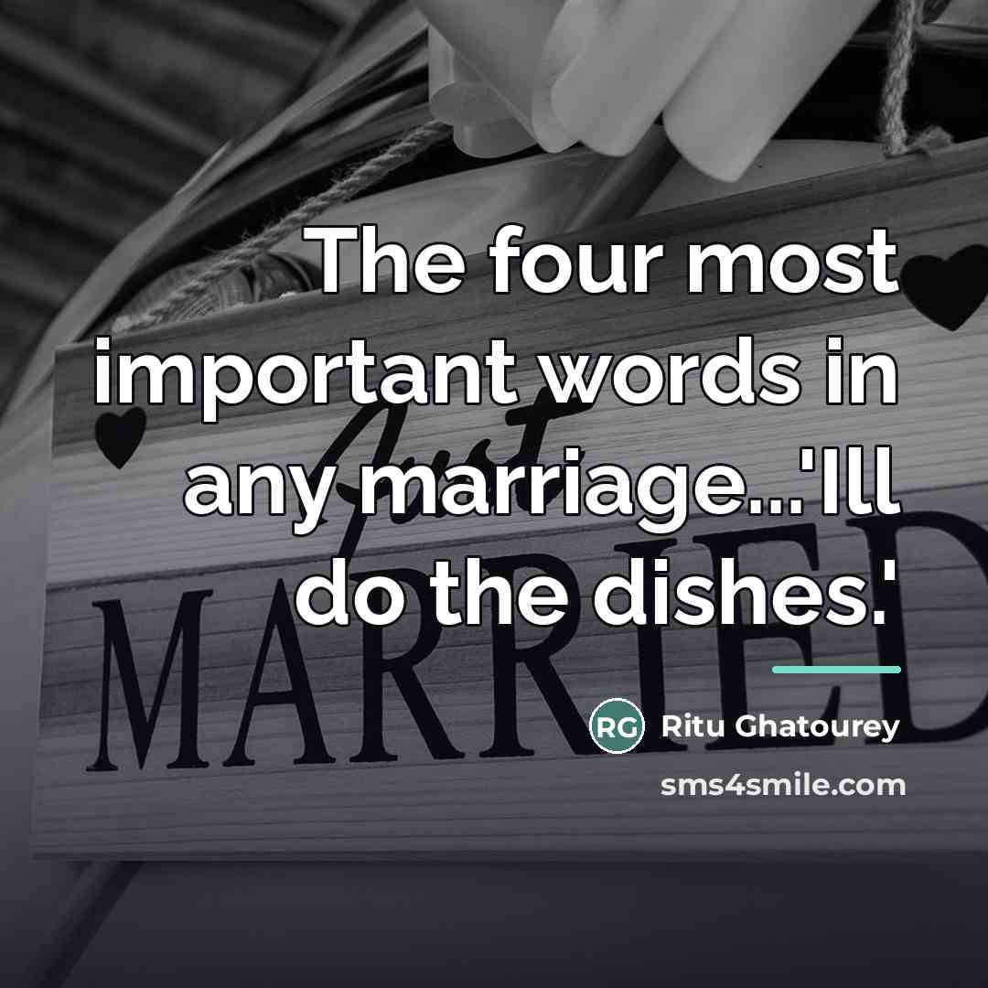 “The four most important words in any marriage...'Ill do the…” quote by Ritu Ghatourey
