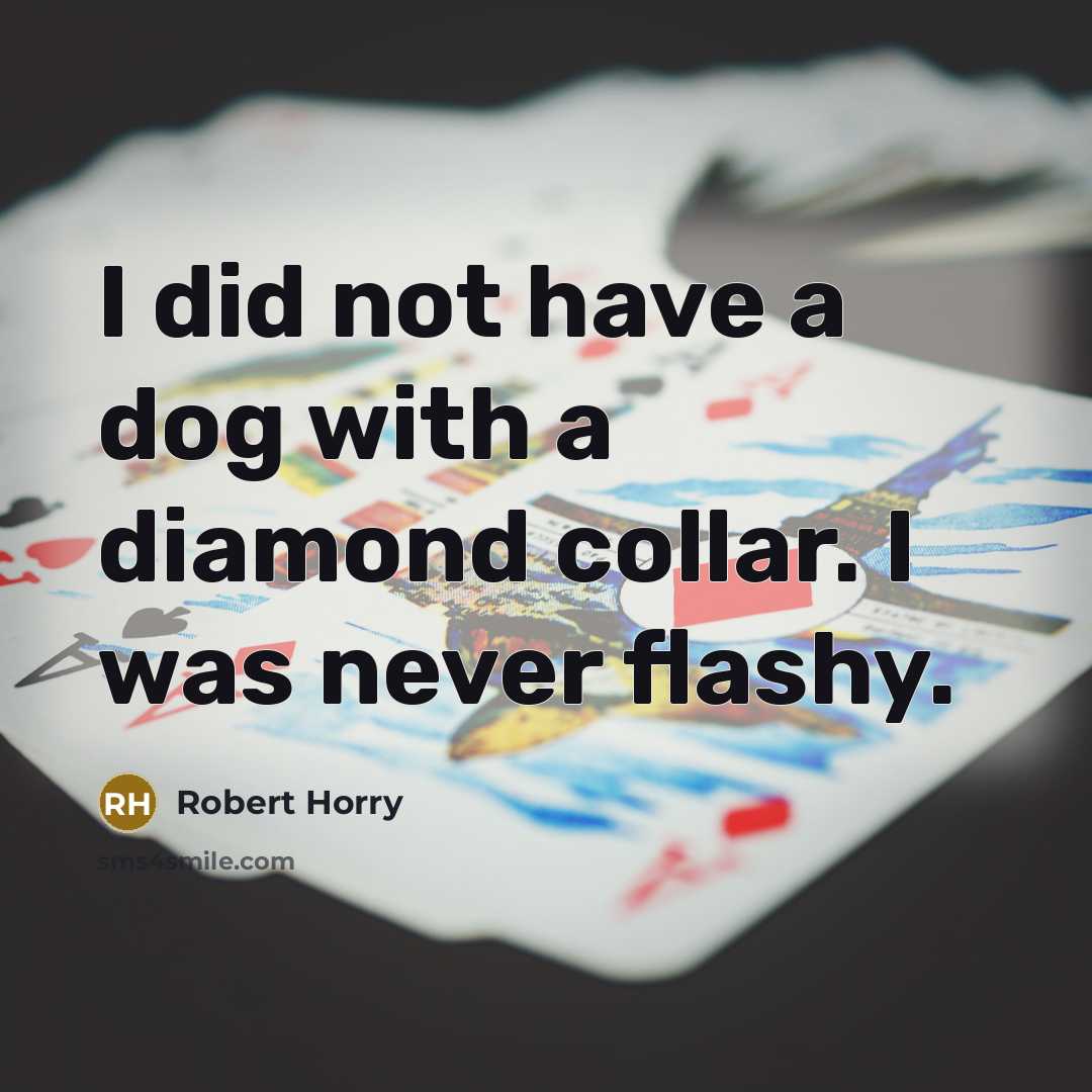 “I did not have a dog with a diamond collar.…” quote by Robert Horry