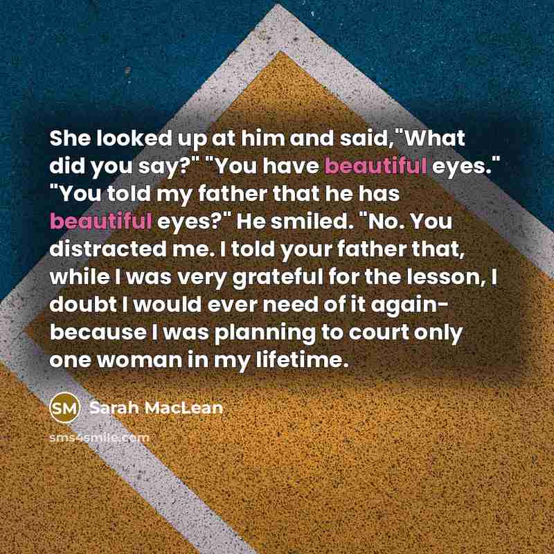 “She looked up at him and said,"What did you say?"…” quote by Sarah MacLean