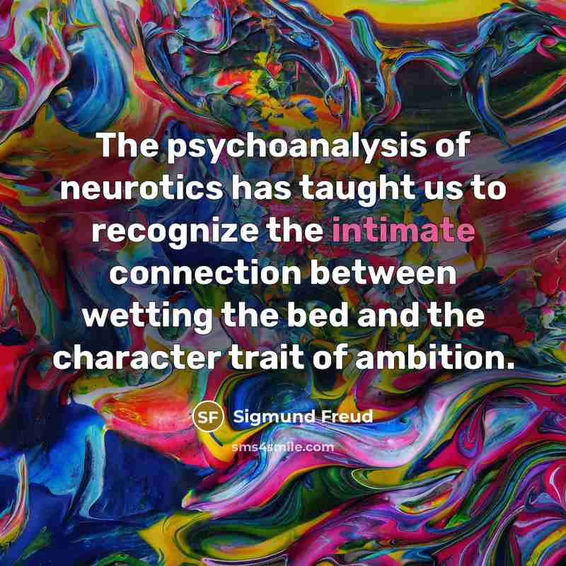 “The psychoanalysis of neurotics has taught us to recognize the…” quote by Sigmund Freud