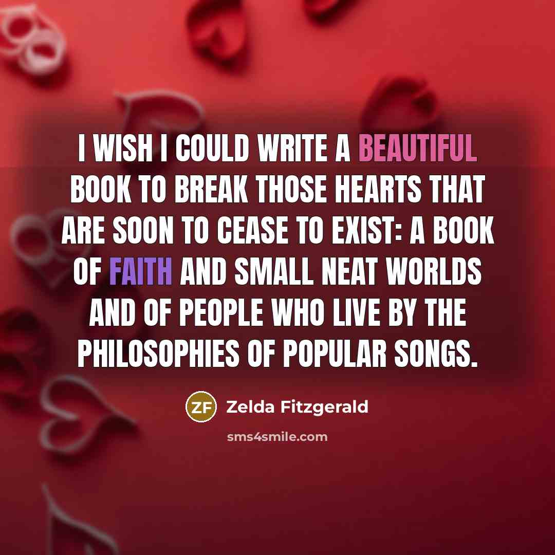 “I wish I could write a beautiful book to break…” quote by Zelda Fitzgerald