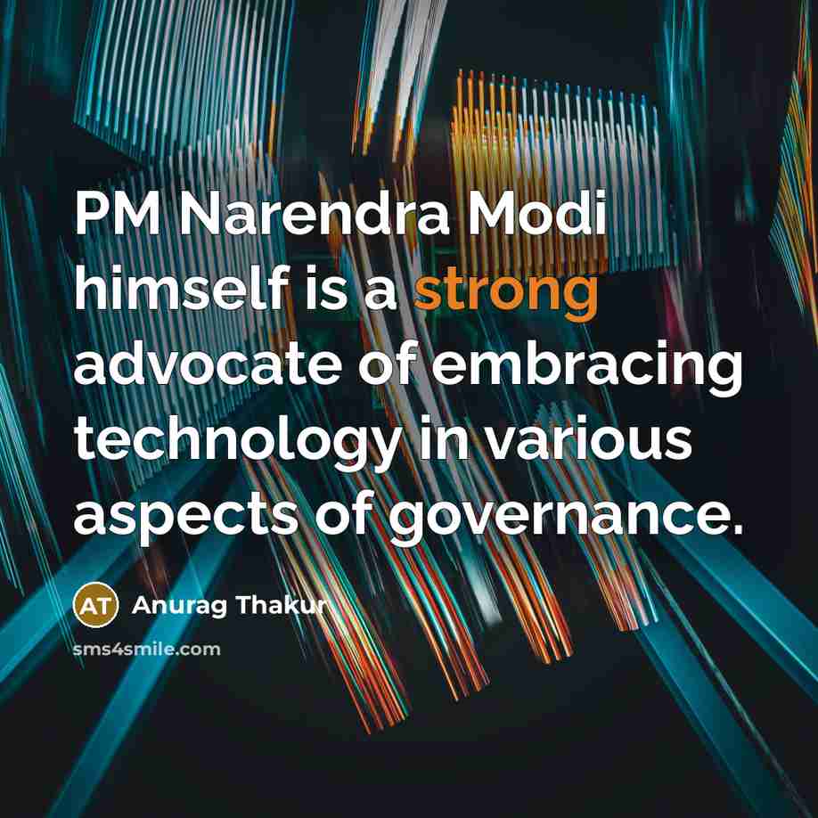 “PM Narendra Modi himself is a strong advocate of embracing…” quote by Anurag Thakur