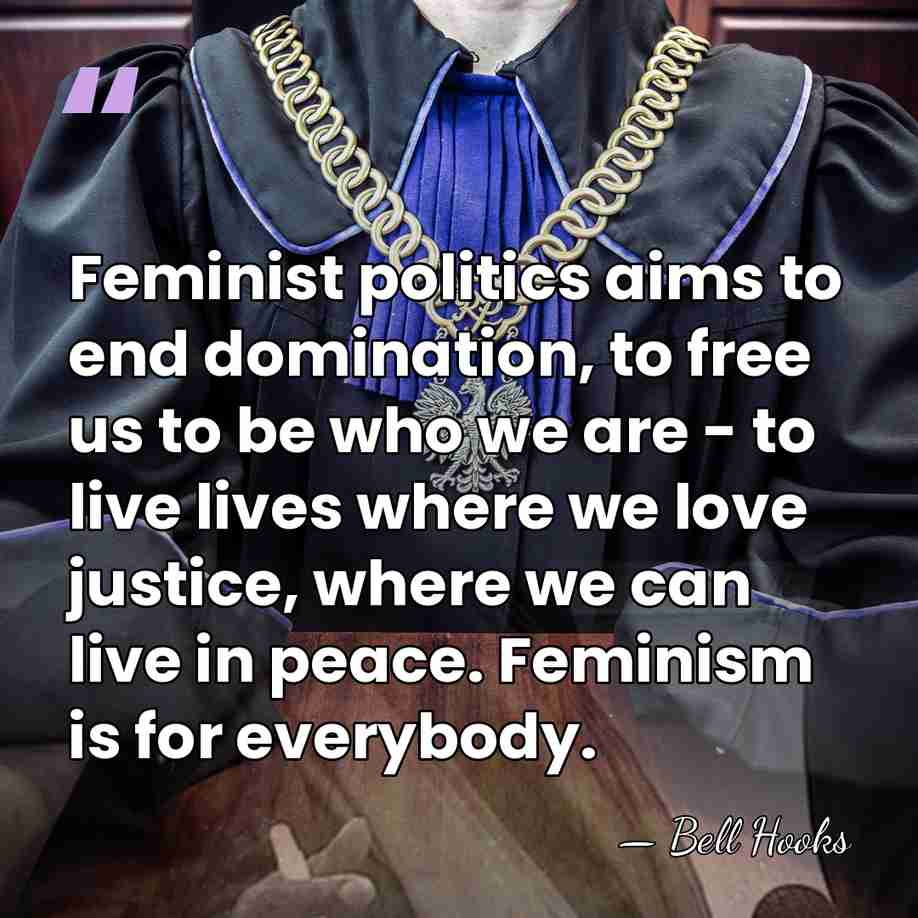 Feminist politics aims to end domination, to free us to be who&hellip; - Bell Hooks