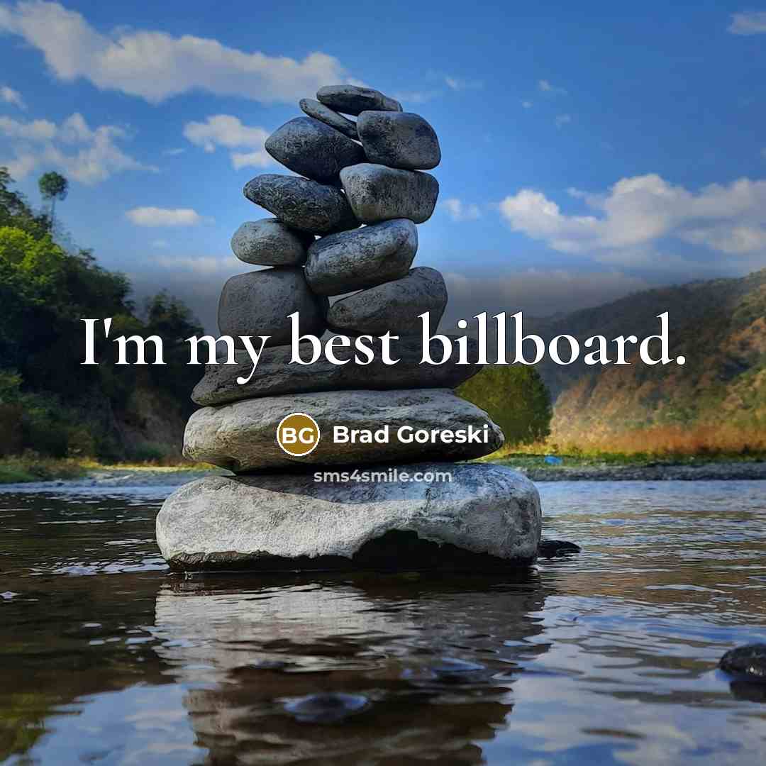 “I'm my best billboard.…” quote by Brad Goreski