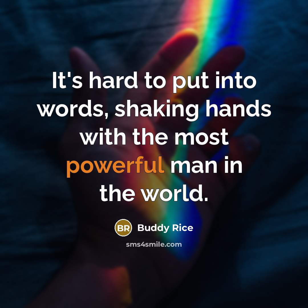 “It's hard to put into words, shaking hands with the…” quote by Buddy Rice