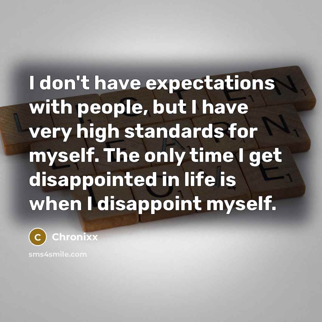 “I don't have expectations with people, but I have very…” quote by Chronixx