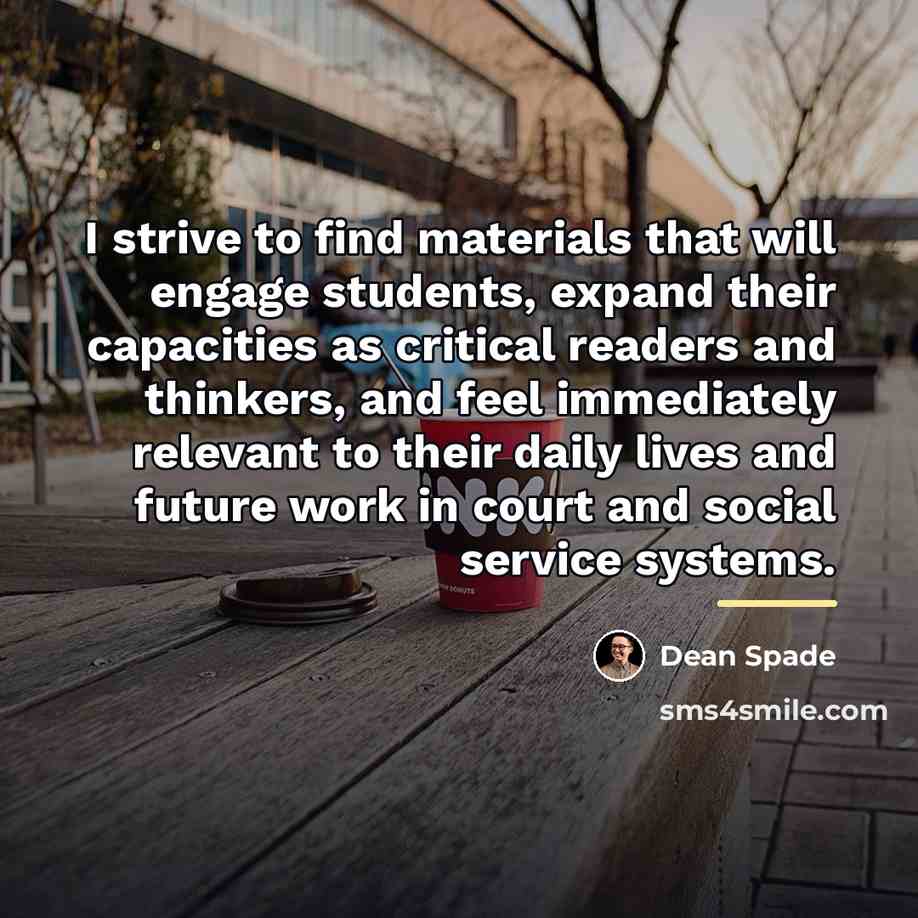 “I strive to find materials that will engage students, expand…” quote by Dean Spade
