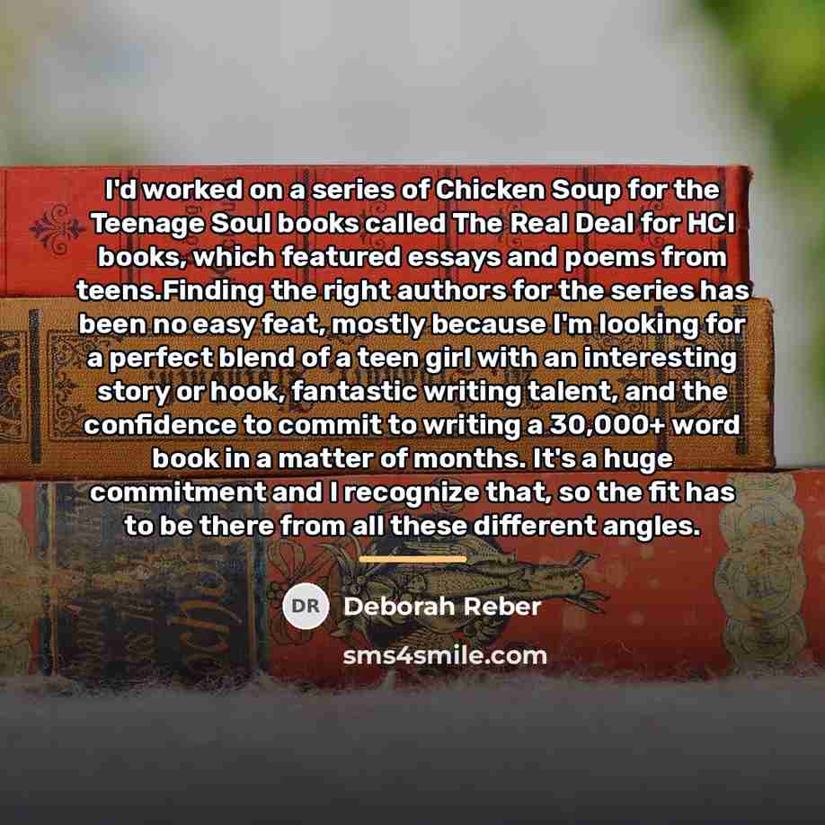 “I'd worked on a series of Chicken Soup for the…” quote by Deborah Reber