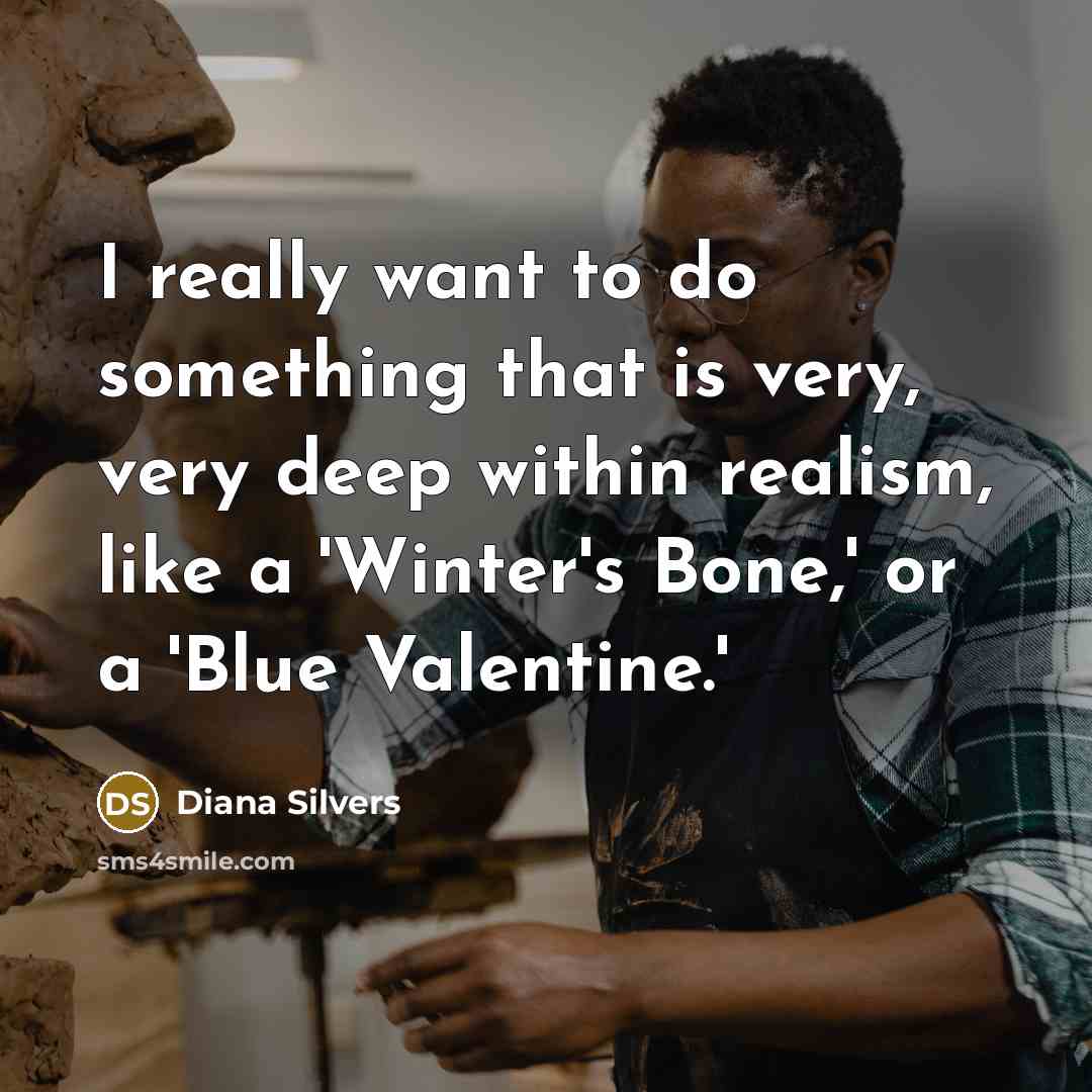 “I really want to do something that is very, very…” quote by Diana Silvers