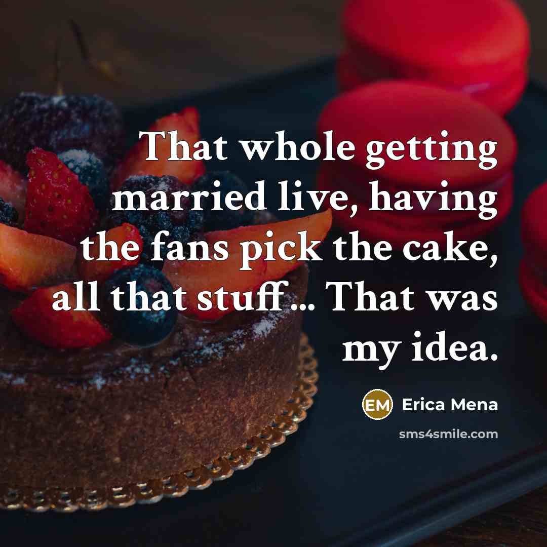 “That whole getting married live, having the fans pick the…” quote by Erica Mena