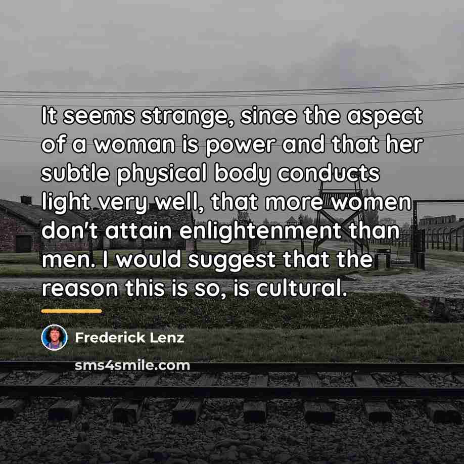 “It seems strange, since the aspect of a woman is…” quote by Frederick Lenz