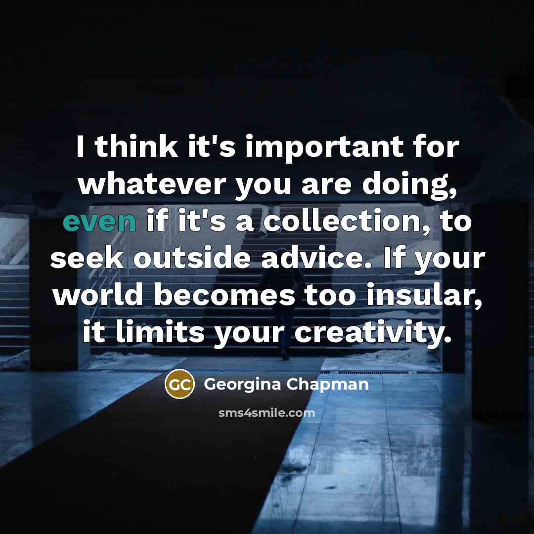 “I think it's important for whatever you are doing, even…” quote by Georgina Chapman