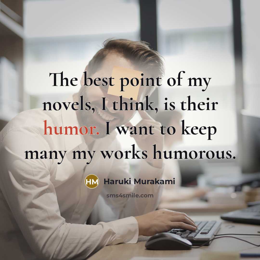 “The best point of my novels, I think, is their…” quote by Haruki Murakami