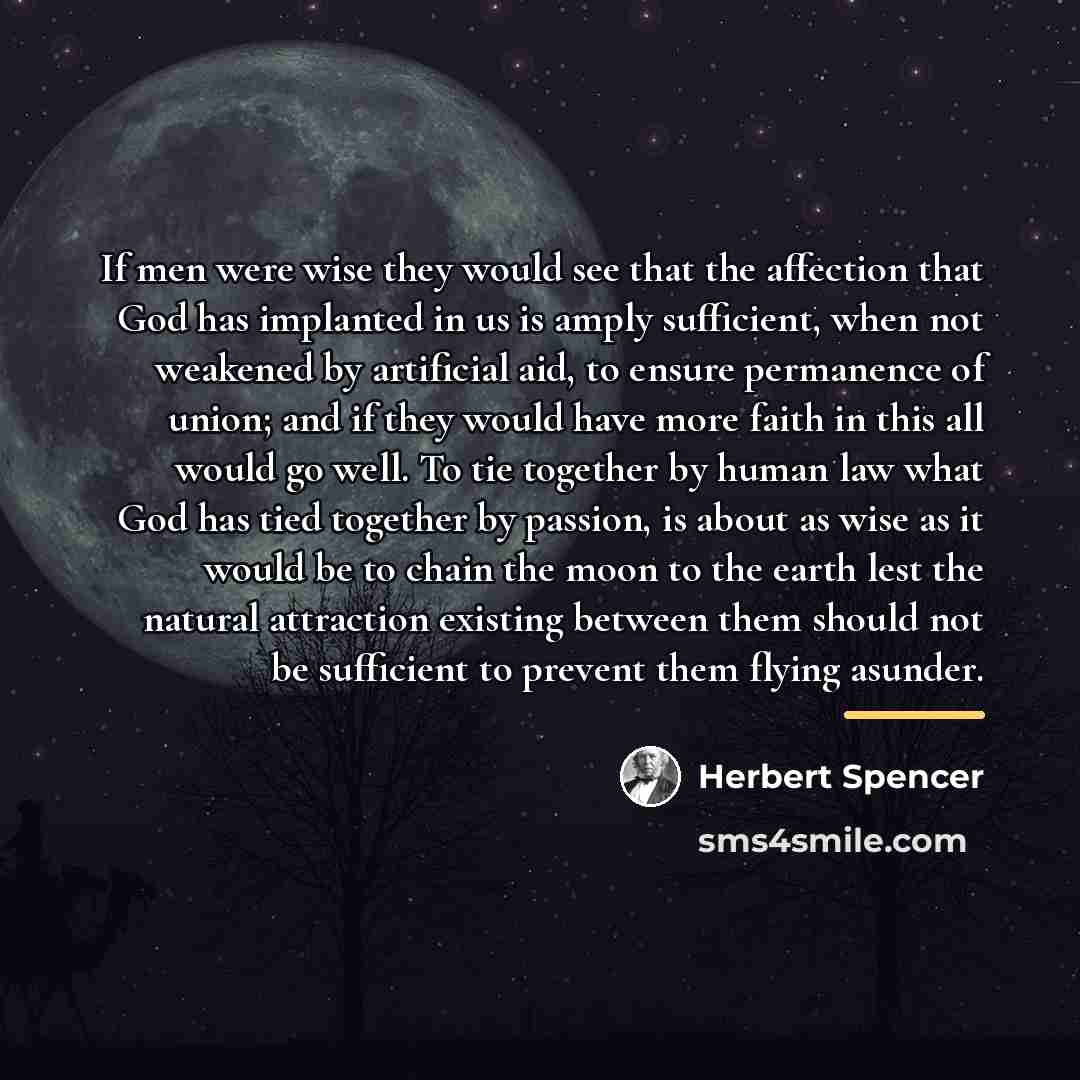 “If men were wise they would see that the affection…” quote by Herbert Spencer