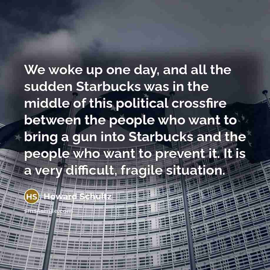 “We woke up one day, and all the sudden Starbucks…” quote by Howard Schultz