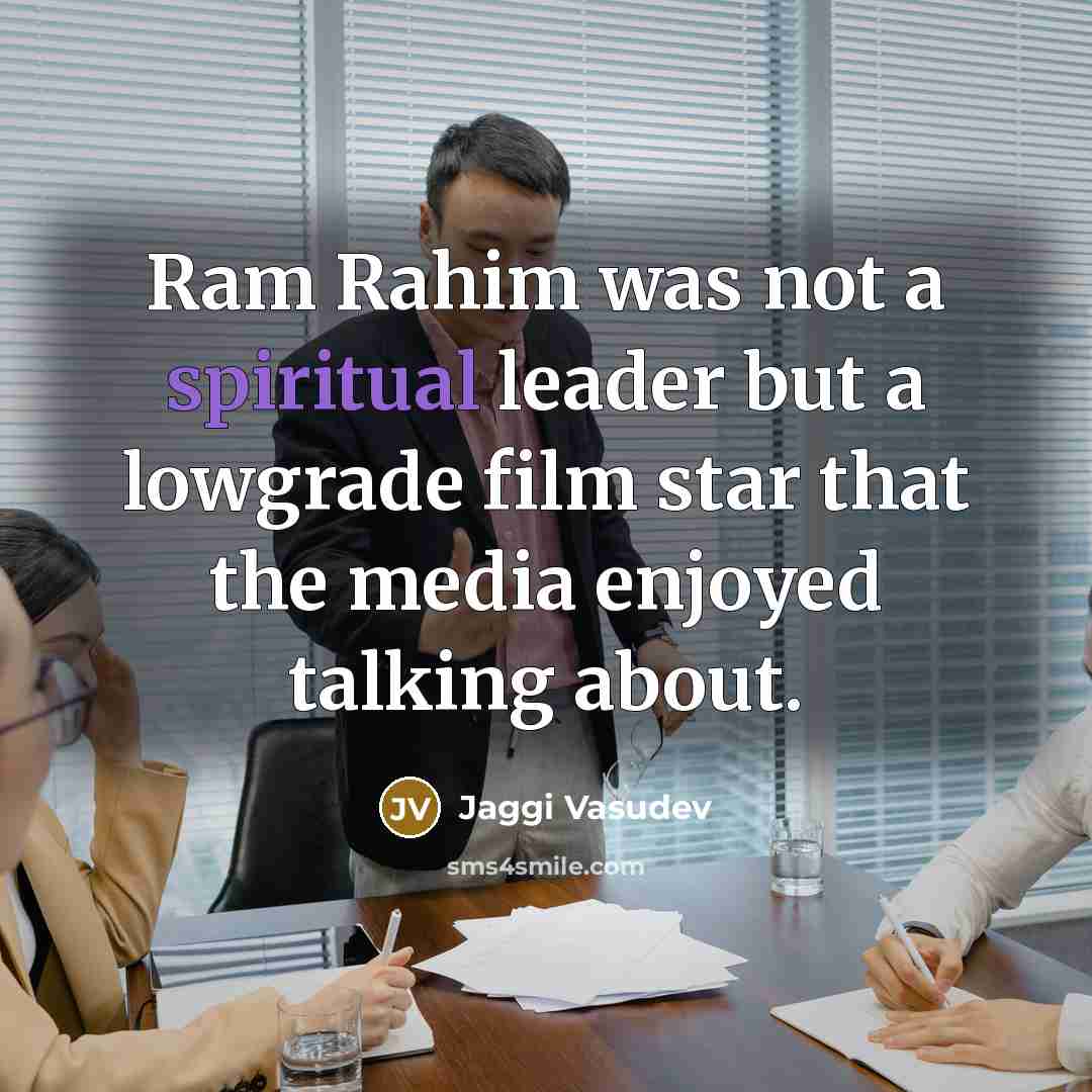 “Ram Rahim was not a spiritual leader but a lowgrade…” quote by Jaggi Vasudev