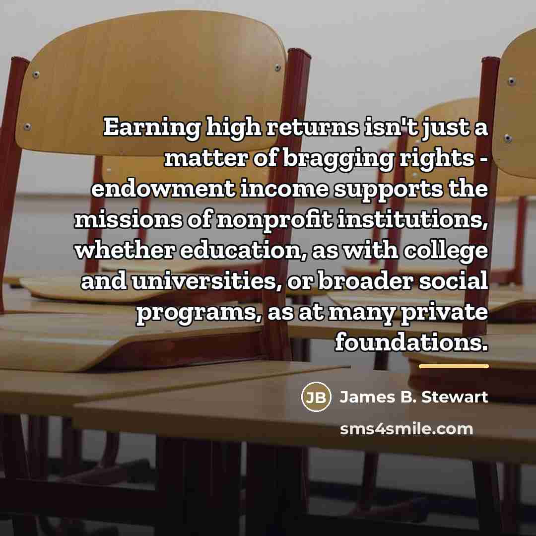 “Earning high returns isn't just a matter of bragging rights…” quote by James B. Stewart
