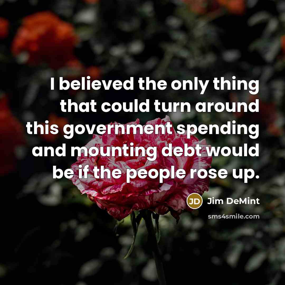 “I believed the only thing that could turn around this…” quote by Jim DeMint