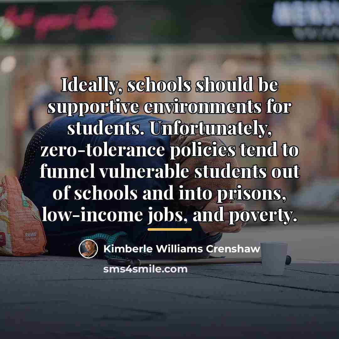 “Ideally, schools should be supportive environments for students. Unfortunately, zero-tolerance…” quote by Kimberle Williams Crenshaw