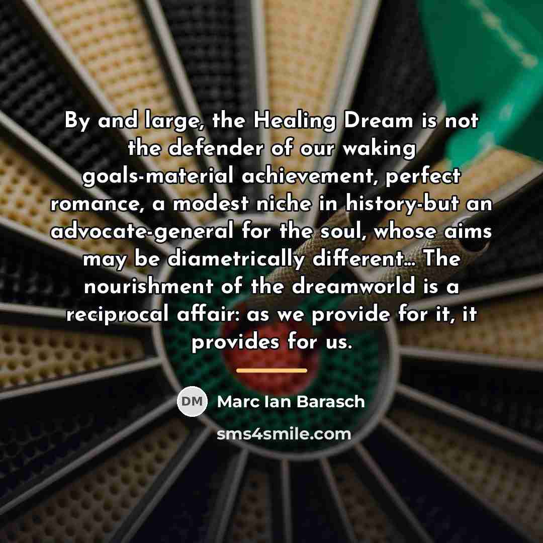 “By and large, the Healing Dream is not the defender…” quote by Marc Ian Barasch
