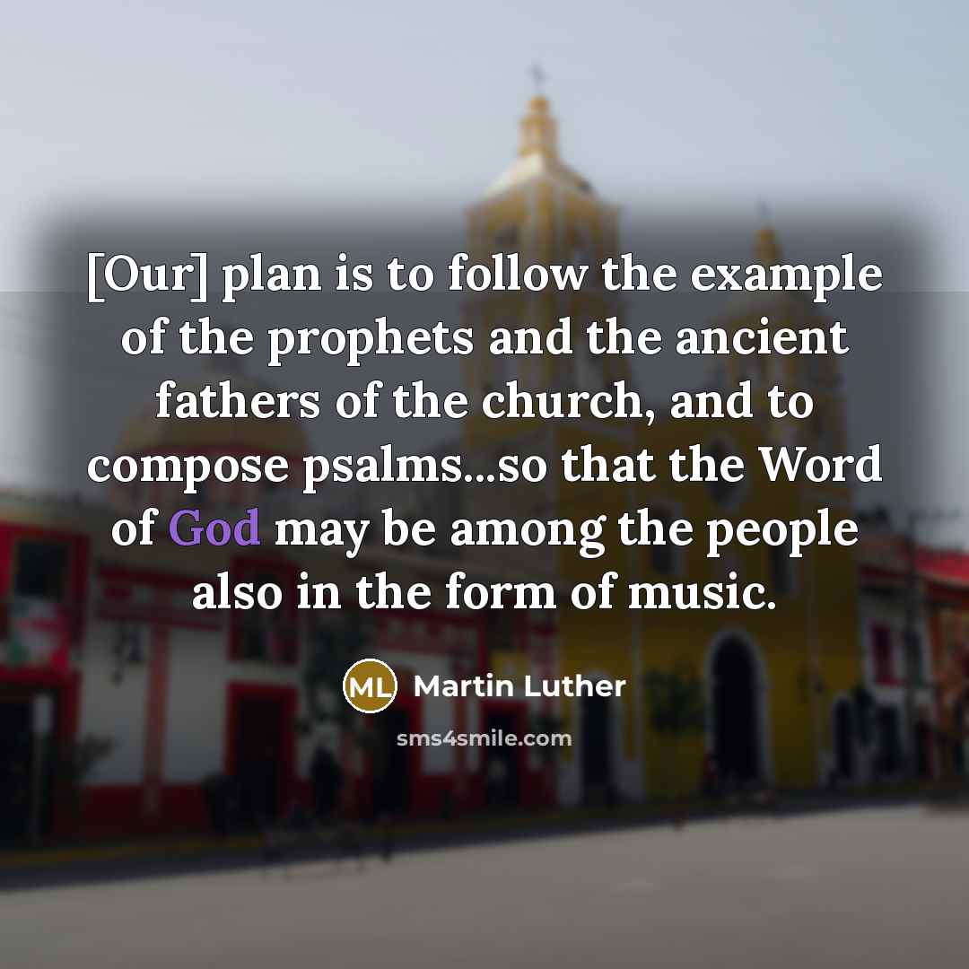 “[Our] plan is to follow the example of the prophets…” quote by Martin Luther