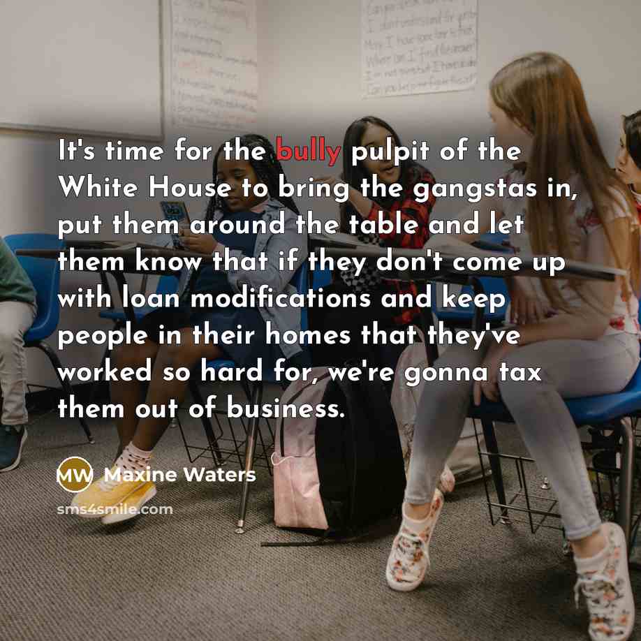 “It's time for the bully pulpit of the White House…” quote by Maxine Waters