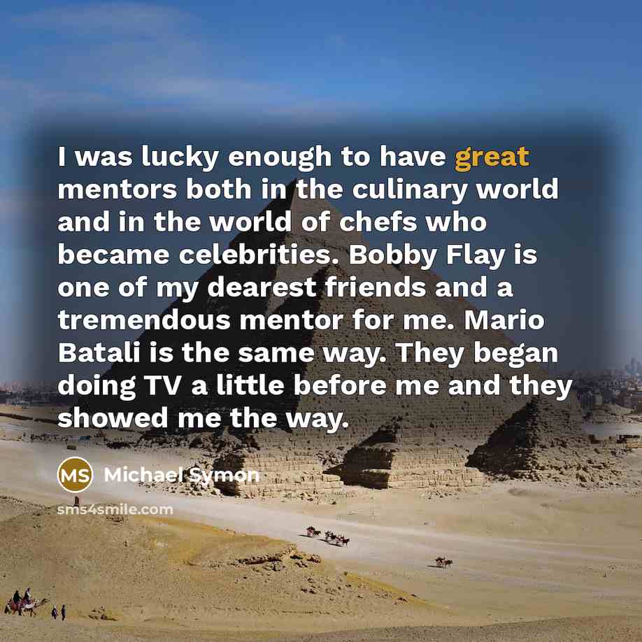“I was lucky enough to have great mentors both in…” quote by Michael Symon