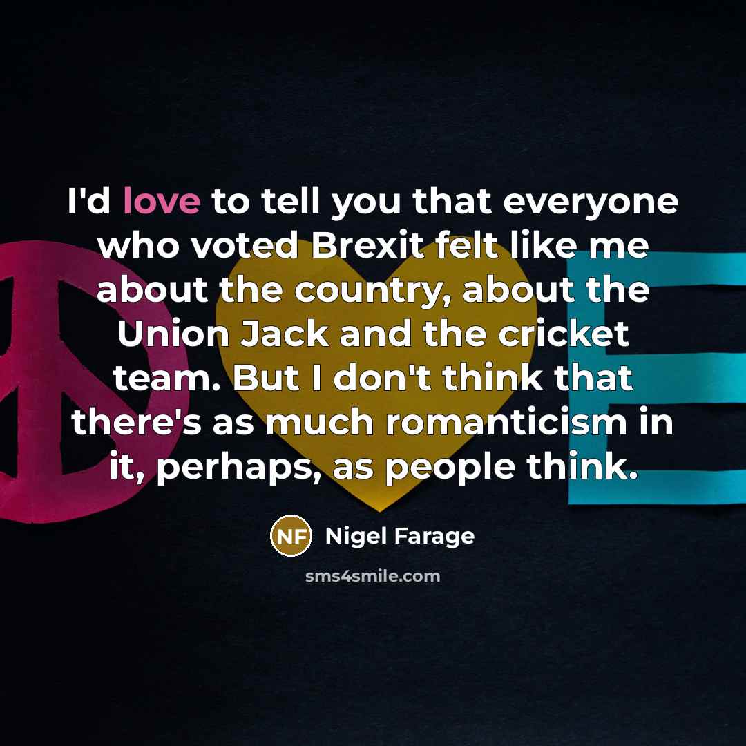 “I'd love to tell you that everyone who voted Brexit…” quote by Nigel Farage