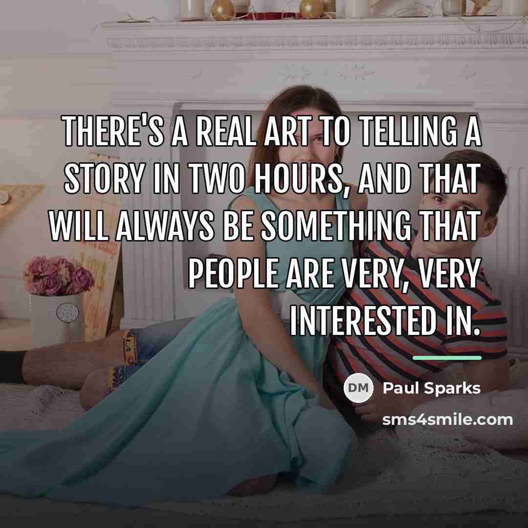 “There's a real art to telling a story in two…” quote by Paul Sparks