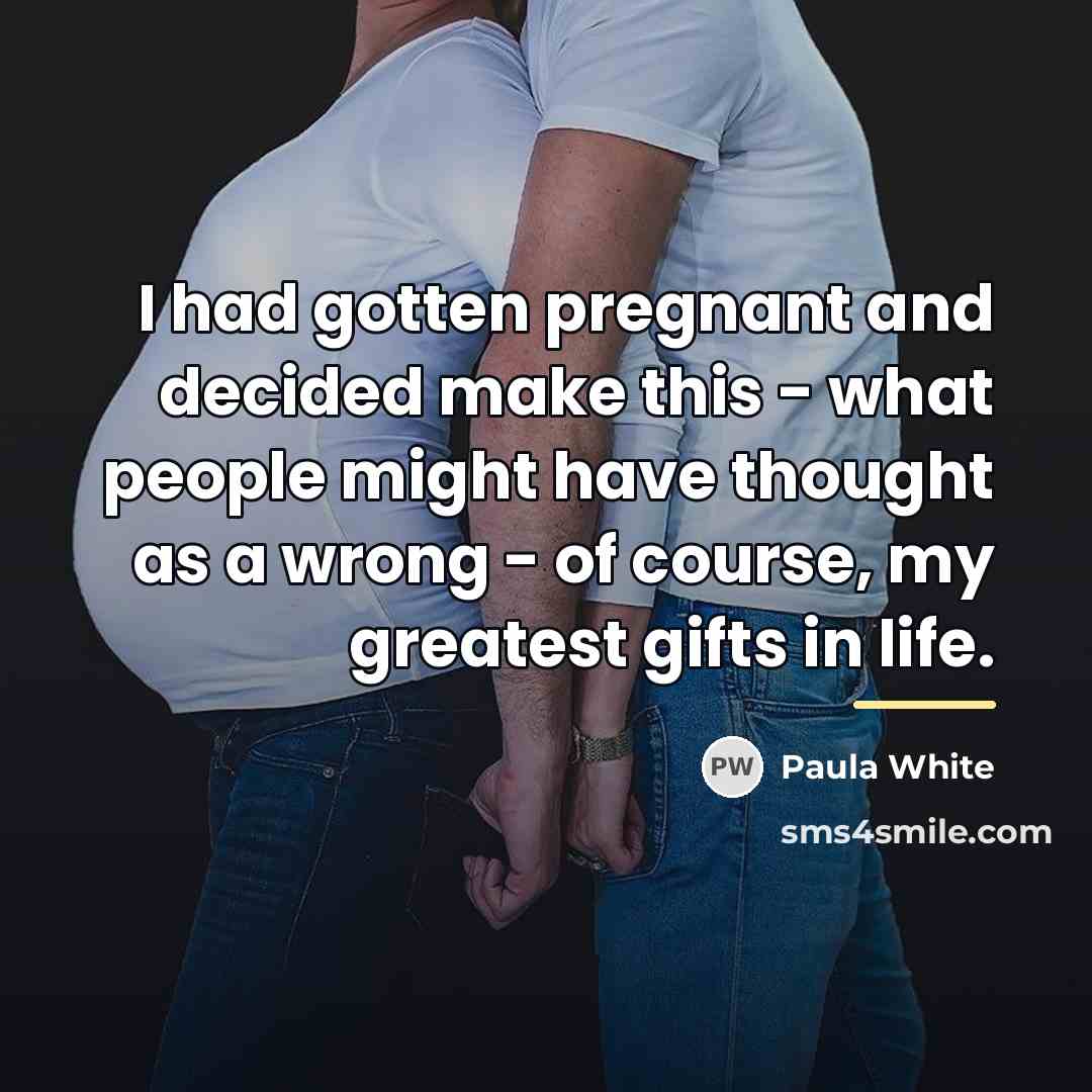 “I had gotten pregnant and decided make this - what…” quote by Paula White